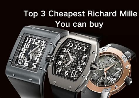 most cheapest richard mille